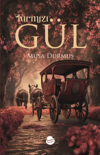 Kırmızı Gül | Musa Durmuş | Sinada Kitap