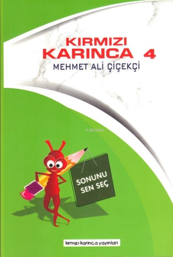 Kırmızı Karınca 4 | Mehmet Ali Çiçekçi | Kırmızı Karınca Yayınları