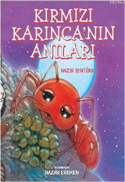 Kırmızı Karınca'nın Anıları | Nazır Şentürk | Doğan Çocuk