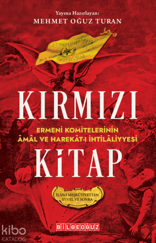 Kırmızı Kitap;Ermeni Komitelerinin Âmâl ve Harekât - ı İhtilâliyyesi (