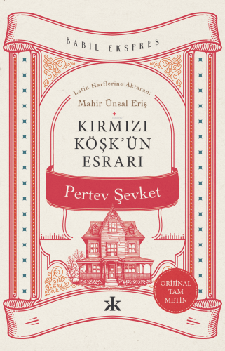 Kırmızı Köşk’ün Esrarı | Pertev Şevket | Kafka Kitap Kafe Yayınları