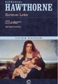 Kırmızı Leke | Nathaniel Hawthorne | İletişim Yayınları