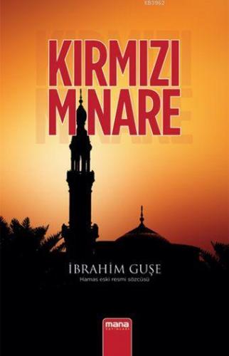 Kırmızı Minare | İbrahim Guşe | Mana Yayınları