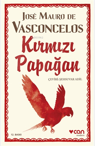 Kırmızı Papağan | José Mauro De Vasconcelos | Can Yayınları