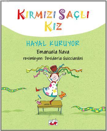 Kırmızı Saçlı Kız Hayal Kuruyor | Emanuela Nava | Uçan Fil Yayınları