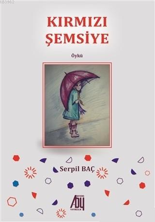 Kırmızı Şemsiye | Serpil Baç | Baygenç Yayıncılık