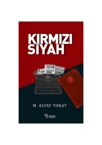 Kırmızı Siyah | M. Altay Tokat | Nergiz Yayınları