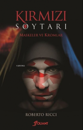 Kırmızı Soytarı Maskeler ve Kromlar | Roberto Ricci | Foliant Yayınlar