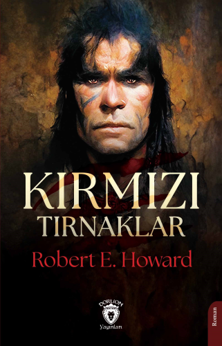 Kırmızı Tırnaklar | Robert E. Howard | Dorlion Yayınevi