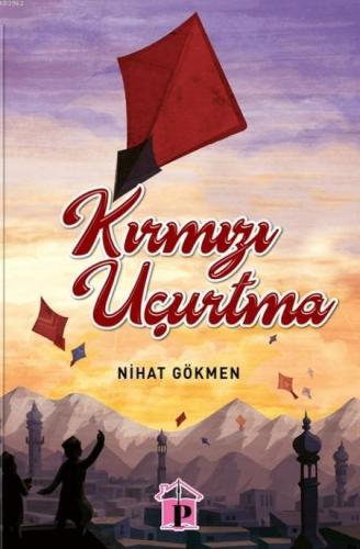 Kırmızı uçurtma | Nihat Gökmen | Pembe Çatı Yayınları