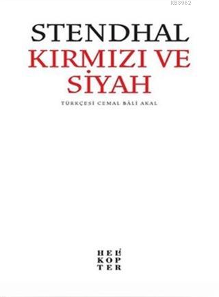 Kırmızı ve Siyah | Stendhal (Henri Beyle Stendhal) | Helikopter Yayınl