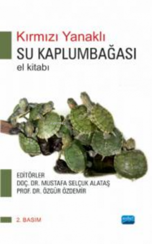 Kırmızı Yanaklı Su Kaplumbağası El Kitabı | Özgür Özdemir | Nobel Akad