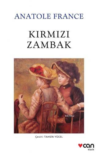 Kırmızı Zambak | Anatole France | Can Yayınları