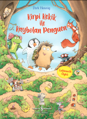 Kirpi Kekik ile Kaybolan Penguen;Labirentli Öykü | Dirk Hennig | Türki