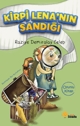 Kirpi Lena’nın Sandığı | Raziye Demiralay Celep | Sinada Kitap