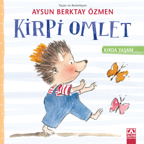 Kirpi Omlet - Kırda Yaşam | Aysun Berktay Özmen | Altın Kitaplar