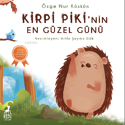 Kirpi Piki'nin En Güzel Günü | Özge Nur Küskün | Ren Çocuk