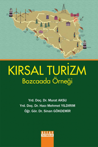 Kırsal Turizm Bozcaada Örneği | Murat Aksu | Detay Yayıncılık