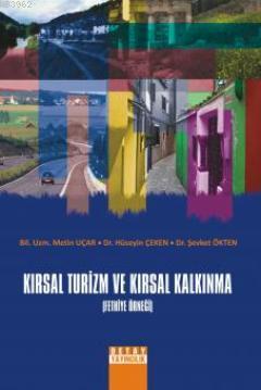 Kırsal Turizm ve Kırsal Kalkınma | Hüseyin Çeken | Detay Yayıncılık