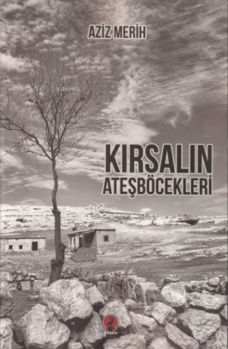 Kırsalın Ateşböcekleri | Aziz Merih | Ceren Yayıncılık ve Kitabevi