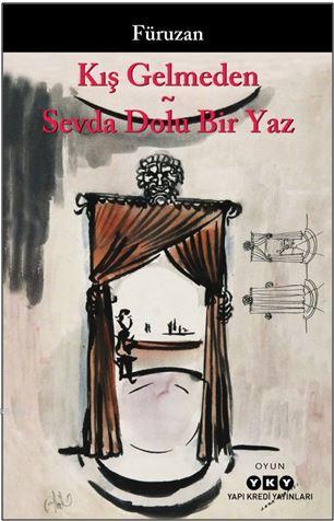 Kış Gelmeden - Sevda Dolu Bir Yaz | Füruzan | Yapı Kredi Yayınları ( Y