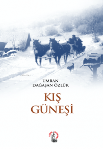 Kış Güneşi | Ümran Dağaşan Özlük | Çoban Yayınları