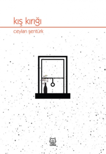 Kış Kırığı | Ceylan Şentürk | Luna Yayınları