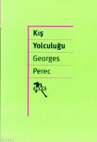 Kış Yolculuğu | Georges Perec | Nisan Yayınları