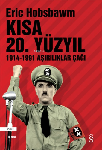 Kısa 20. Yüzyıl; 1914 - 1991 Aşırılıklar Çağı | Eric J. Hobsbawm | Eve