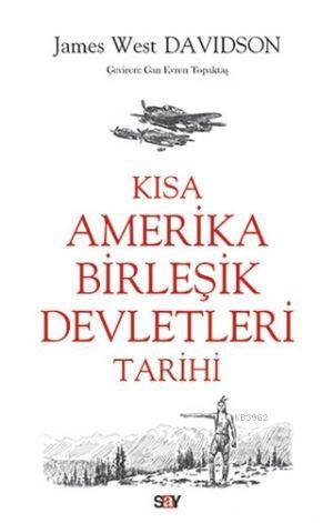 Kısa Amerika Birleşik Devletleri Tarihi | James West Davidson | Say Y