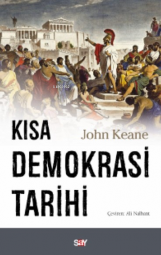 Kısa Demokrasi Tarihi | John Keane | Say Yayınları