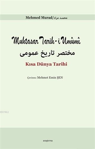 Kısa Dünya Tarihi; Muhtasar Tarih-i Umumi | Mehmed Murad | Araştırma Y