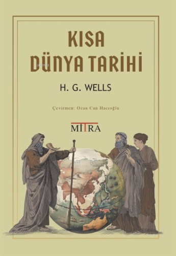 Kısa Dünya Tarihi | H. G. Wells | Mitra Yayınları