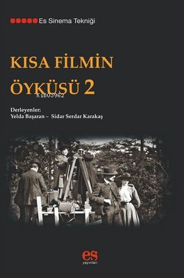 Kısa Filmin Öyküsü-2 | Yelda Başaran | Es Yayınları