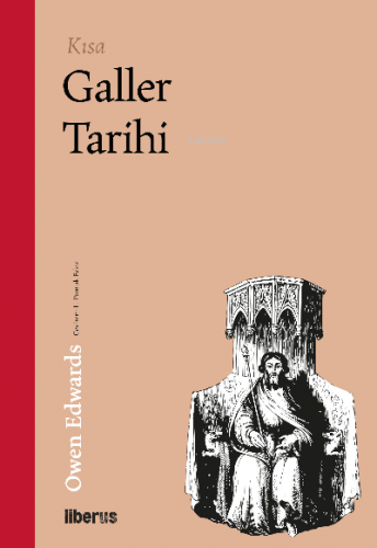 Kısa Galler Tarihi | Owen Edwards | Liberus Yayınları