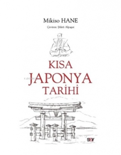 Kısa Japonya Tarihi | Mikiso Hane | Say Yayınları