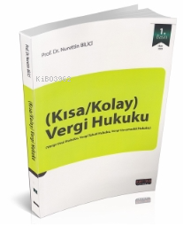 Kısa/Kolay Vergi Hukuku | Nurettin Bilici | Savaş Yayınevi