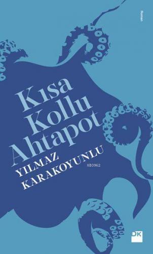 Kısa Kollu Ahtapot | Yılmaz Karakoyunlu | Doğan Kitap