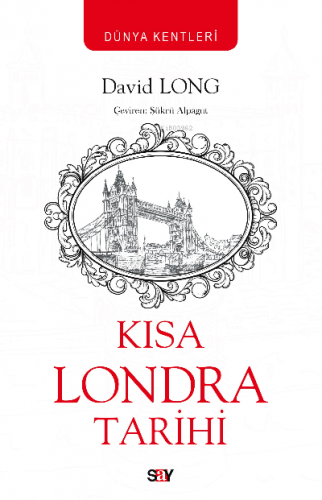 Kısa Londra Tarihi | David Long | Say Yayınları