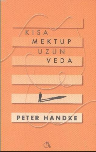 Kısa Mektup Uzun Veda | Peter Handke | Aylak Adam