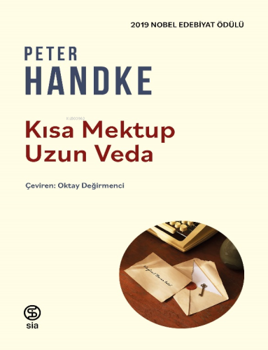 Kısa Mektup Uzun Veda | Peter Handke | Sia Kitap