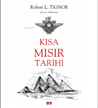 Kısa Mısır Tarihi | Robert L. Tignor | Say Yayınları