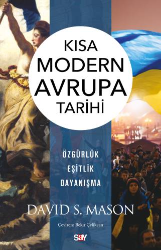 Kısa Modern Avrupa Tarihi;Özgürlük Eşitlik Dayanışma | David S. Maso