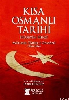 Kısa Osmanlı Tarihi | Hüseyin Hıfzi | Pergole Yayınları