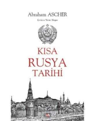 Kısa Rusya Tarihi | Abraham Ascher | Say Yayınları