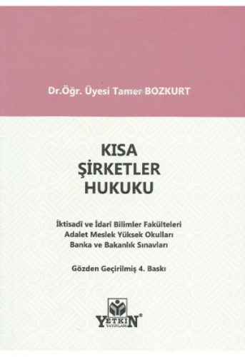 Kısa Şirketler Hukuku | Tamer Bozkurt | Yetkin Yayınları