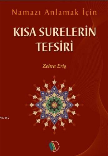 Kısa Surelerin Tefsiri | Zehra Eriş | Erkam Yayınları - (Kampanya)