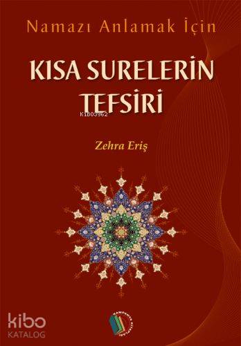 Kısa Surelerin Tefsiri | Zehra Eriş | Erkam Yayınları - (Kampanya)