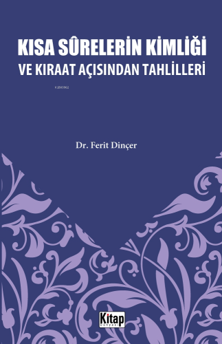 Kısa Surelerinin Kimliği Ve Kıraat Açısından Tahlilleri | Ferit Dinçer