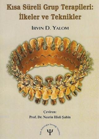 Kısa Süreli Grup Terapileri | Irvin D. Yalom | Türk Psikologlar Derneğ